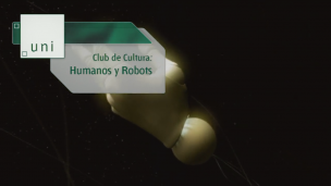 Club Cultura: Humanos y Robots